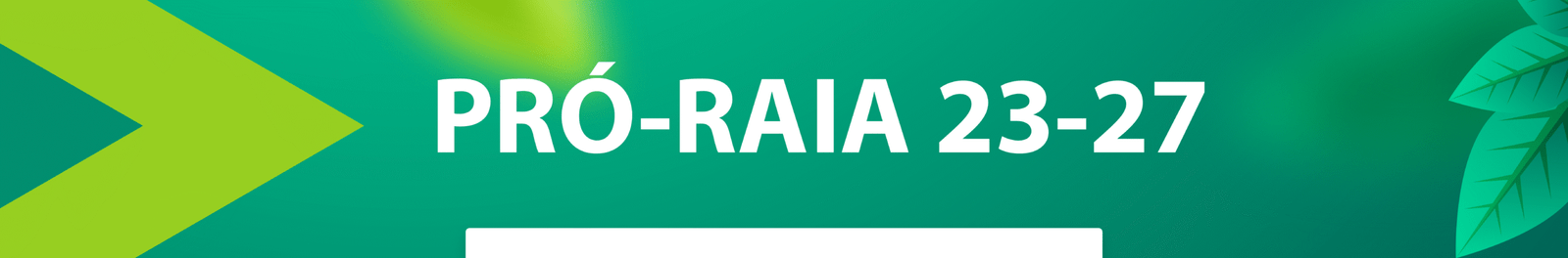 Banner Pró Raia 23 27