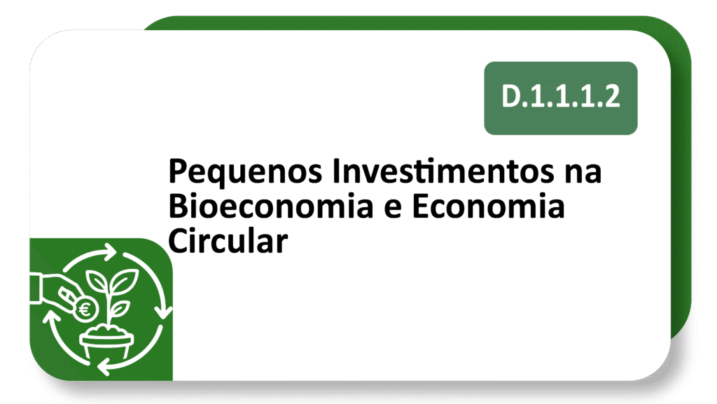 D.1.1.1.2 Pequenos Investimentos Na Bioeconomia E Economia Circular