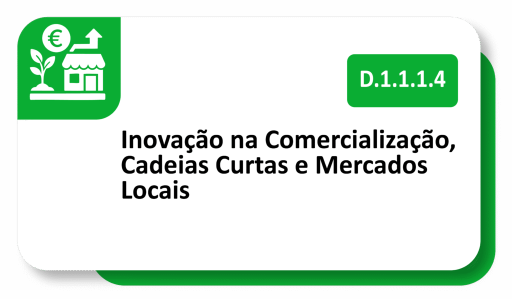 D.1.1.1.4 Inovação Na Comercialização, Cadeias Curtas E Mercados Locais